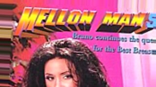 Mellon Man 5 - ラテン系の美女たちは、野生的でキンキーになる。